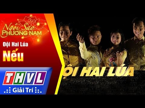 THVL | Ngôi sao phương Nam 2017 - Tập 6[1]: Nếu - Đội Hai Lúa