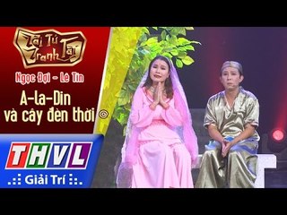THVL | Tài tử tranh tài 2017 - Tập 2[3]: A-la-din và cây đền thần thời @ - Ngọc Đợi, Lê Tín