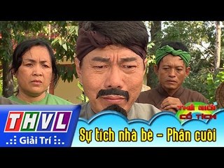 THVL | Thế giới cổ tích: Sự tích nhà bè (Phần cuối)