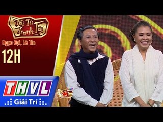 THVL | Tài tử tranh tài 2017 - Tập 4[8]: 12H - Ngọc Đợi, Lê Tín