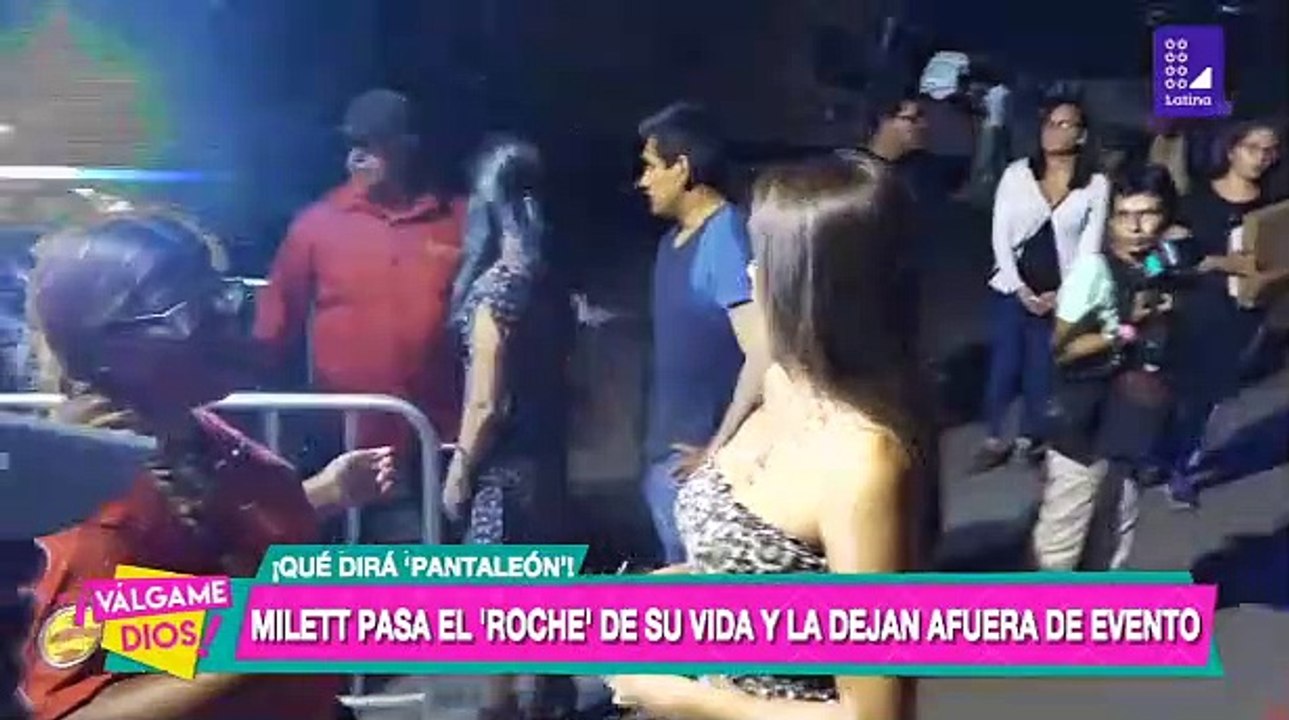 Milett pasa el roche de su vida y la dejan afuera de evento