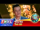 THVL | Tình Bolero hoan ca - Tập 10[4]: Thói đời - Quang Minh