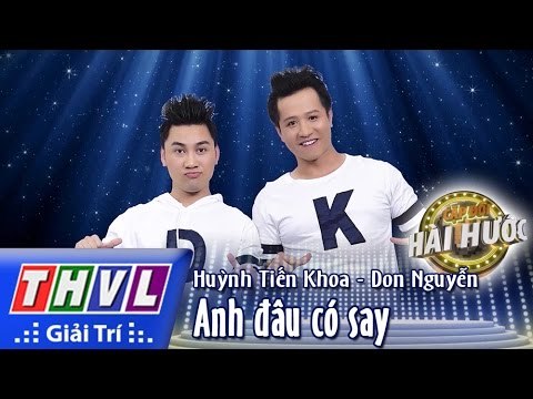 THVL l Cặp đôi hài hước - Tập 5 [2]: Anh đâu có say - Huỳnh Tiến Khoa, Don Nguyễn