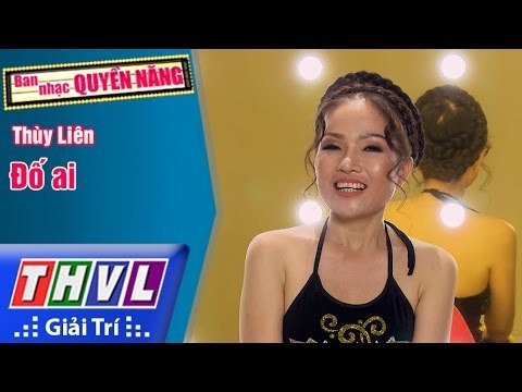 THVL | Ban nhạc quyền năng - Tập 4[9]: Đố ai - Thùy Liên