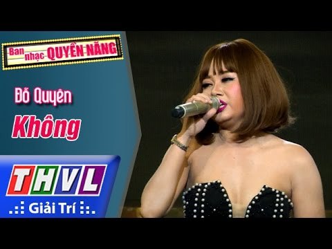 THVL | Ban nhạc quyền năng - Tập 3[13]: Không - Đỗ Quyên