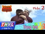 THVL | Cổ tích Việt Nam: Trạng ếch (Phần cuối) - Phần 2