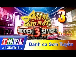 THVL | Ca sĩ giấu mặt 2017- Tập 3: Danh ca Sơn Tuyền - Trailer