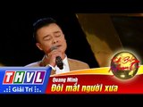 THVL | Tình Bolero hoan ca - Tập 11[4]: Đôi mắt người xưa - Quang Minh