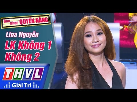 THVL | Ban nhạc quyền năng - Tập 5 [2]: LK Không 1, Không 2 - Lina Nguyễn