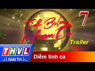 THVL | Tình Bolero hoan ca - Tập 7: Diễm tình ca - Trailer