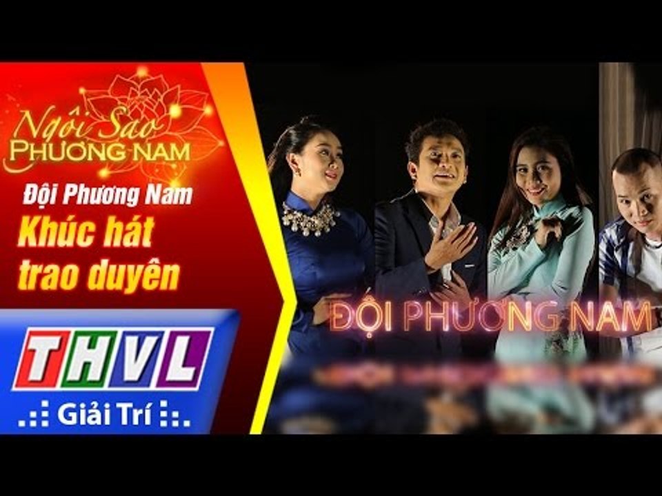 THVL | Ngôi sao phương Nam 2017 - Tập 7[1]: Khúc hát trao duyên - Đội Phương Nam
