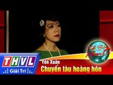 THVL | Tình Bolero hoan ca - Tập 10[2]: Chuyến tàu hoàng hôn - Yến Xuân