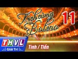 THVL | Kịch cùng Bolero - Tập 11: Tình/Tiền - Trailer