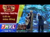 THVL | Tài tử tranh tài 2017 - Tập 12[6]: Lời ru mùa đông - NSƯT Quỳnh Hương, Dương Thanh Vàng