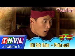 THVL | Thế giới cổ tích: Cái thố thần (Phần cuối) - Trailer
