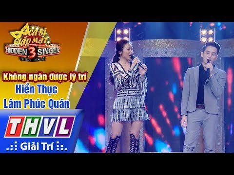 THVL | Ca sĩ giấu mặt 2017- Tập 12[3]: Không ngăn được lý trí - Hiền Thục, Lâm Phúc Quân