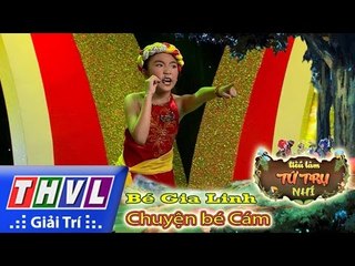 THVL l Tiếu lâm tứ trụ nhí - Tập 2: Chuyện bé Cám - Bé Gia Linh