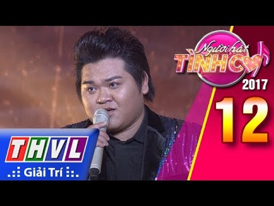 THVL | Người hát tình ca 2017 - Tập 12[5]: Ôn Vĩnh Quang đầy tình cảm qua bài hát "Một mình"