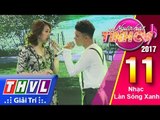 THVL | Người hát tình ca 2017 - Tập 11[10]: Lều Phương Anh giành chiếc vé cuối cùng vào vòng trong