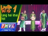 THVL | Làng hài mở hội 2017 – Tập 1: Làng hài khai hội - Việt Hương, Đại Nghĩa, Đình Toàn