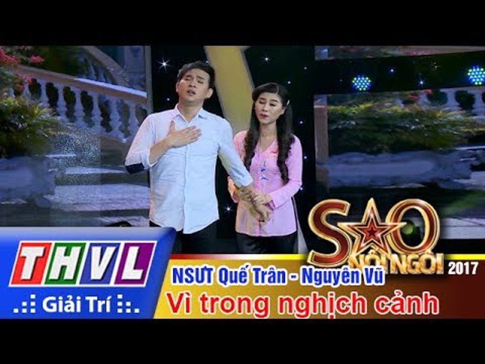 THVL | Sao nối ngôi 2017 - Tập 10[5]: Nguyên Vũ hát cải lương ngọt ngào cùng với NSƯT Quế Trân