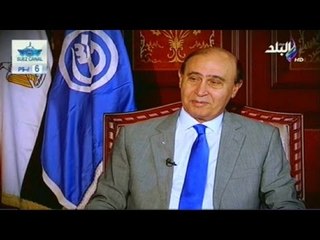 حوار حصرى للفريق مميش لـ "حقائق وأسرار" يكشف فيه تفاصيل كثيرة عن قناة السويس الجديدة