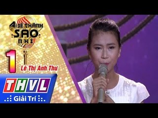 THVL | Ai sẽ thành sao nhí - Tập 1: Cám ơn cha - Lê Thị Anh Thư