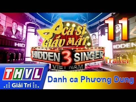 THVL | Ca sĩ giấu mặt 2017- Tập 11: Danh ca Phương Dung - Trailer