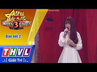 THVL | Ca sĩ giấu mặt 2017 - Tập 17[8]: Anh, thế giới và em - Thí sinh Lê Yến (đội Hương Tràm)