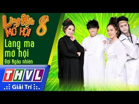 THVL | Làng hài mở hội 2017 – Tập 8[3]: Làng ma mở hội - Đội Ngẫu nhiên