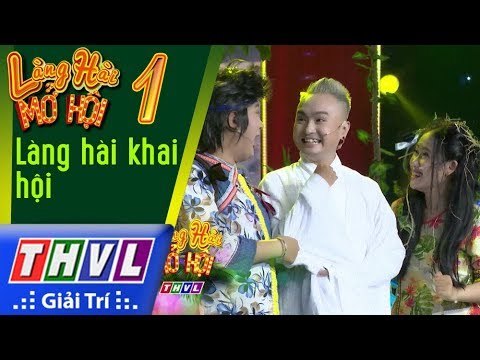 THVL | Làng hài mở hội 2017 – Tập 1: Việt Hương được ví là anh ông nội trong địa bàn LHMH