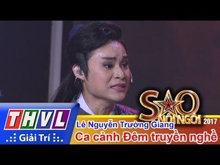 THVL | Sao nối ngôi 2017 - Tập 13[4]: Lê Nguyễn Trường Giang diễn xuất thần trong đêm chung kết