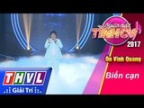 THVL | Người hát tình ca 2017 - Tập 13[4]: Ôn Vĩnh Quang hát 