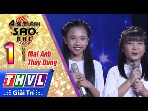 THVL | Ai sẽ thành sao nhí - Tập 1: Thương ca mùa hạ - Mai Anh, Thùy Dung