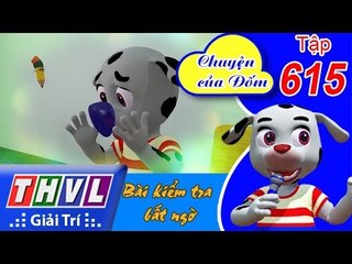 THVL | Chuyện của Đốm - Tập 615: Bài kiểm tra bất ngờ