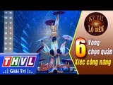 THVL | Kỳ tài lộ diện - Tập 6[1]: Bảng xiếc công năng - Thanh Hoa