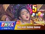 THVL | Sao nối ngôi - Phiên bản thiếu nhi: Tập 5 – Thế giới tưởng tượng | Trailer