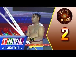 THVL | Kỳ tài lộ diện - Tập 2[3]: Xiếc công năng - Thí sinh Trương Văn Thuận