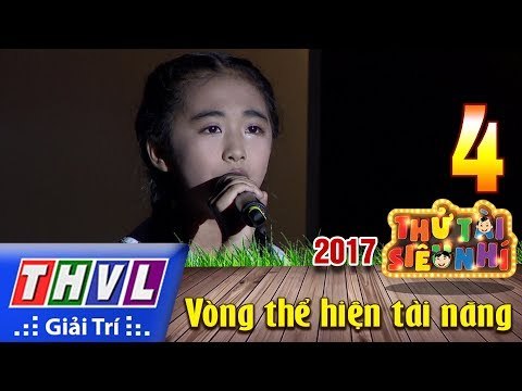 THVL | Thử tài siêu nhí 2017 – Tập 4: Vòng thể hiện tài năng