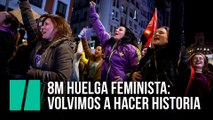 Huelga Feminista: se ha vuelto a hacer historia