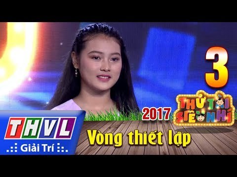THVL | Thử tài siêu nhí 2017- Tập 3[5]: Nội tôi - Nguyễn Thị Mỹ Duyên