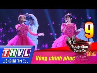THVL | Tuyệt đỉnh song ca 2017- Tập 9[4]: Ước gì, Tình em ngọn nến - Khánh Huế, Mỹ Hoa