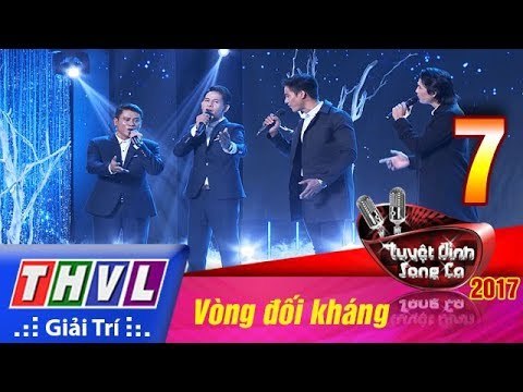 THVL | Tuyệt đỉnh song ca 2017- Tập 7[1]: Trường Tam, Hùng Cường, Hy Nóc, Thiên Dzũ