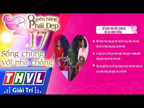 THVL | Quyền năng phái đẹp - Tập 17[3]: Sống chung với nhà chồng
