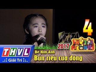 THVL | Thử tài siêu nhí 2017 – Tập 4[4]: Bún riêu cua đồng - Bé Kim Anh