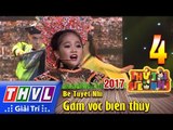 THVL | Thử tài siêu nhí 2017 – Tập 4[7]: Gấm vóc biên thùy - Bé Tuyết Nhi