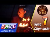 THVL | Kỳ tài lộ diện - Tập 7[6]: Vòng chọn quân - Vương Lập Hòa