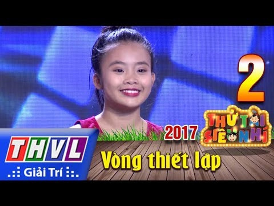 THVL | Thử tài siêu nhí 2017- Tập 2[7]: Nhảy hiện đại - Lê Nguyễn Mỹ Hiền