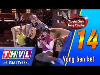 THVL | Tuyệt đỉnh song ca nhí - Tập 14: Vòng bán kết