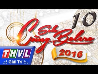 THVL | Solo cùng Bolero 2016 - Tập 10: Hội ngộ